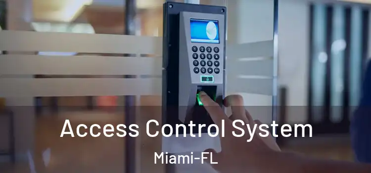 Access Control System Miami-FL