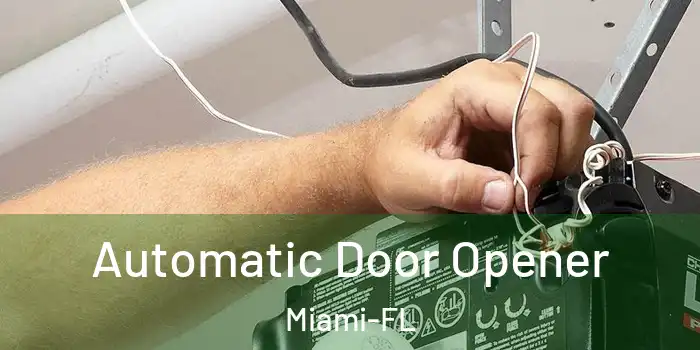 Automatic Door Opener Miami-FL