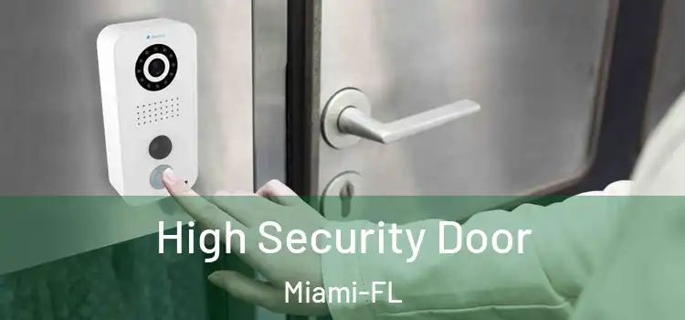 High Security Door Miami-FL