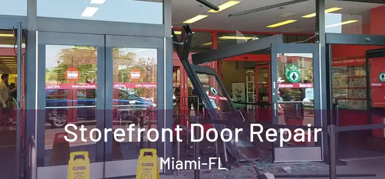 Storefront Door Repair Miami-FL